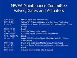 MWEA Maintenance Committee Valves, Gates and Actuators