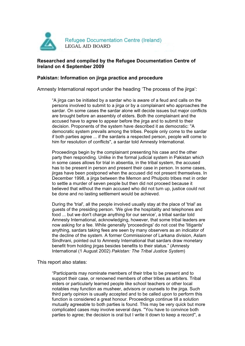 Researched and Compiled by the Refugee Documentation Centre of Ireland on 4 September 2009 Pakistan: Information on Jirga Pract