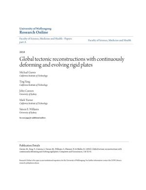 Global Tectonic Reconstructions with Continuously Deforming and Evolving Rigid Plates Michael Gurnis California Institute of Technology