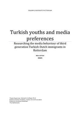 Turkish Youths and Media Preferences Researching the Media Behaviour of Third Generation Turkish-Dutch Immigrants in Rotterdam