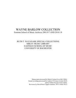 WAYNE BARLOW COLLECTION Eastman School of Music Archives 2001/9/7 and 2018/1/8