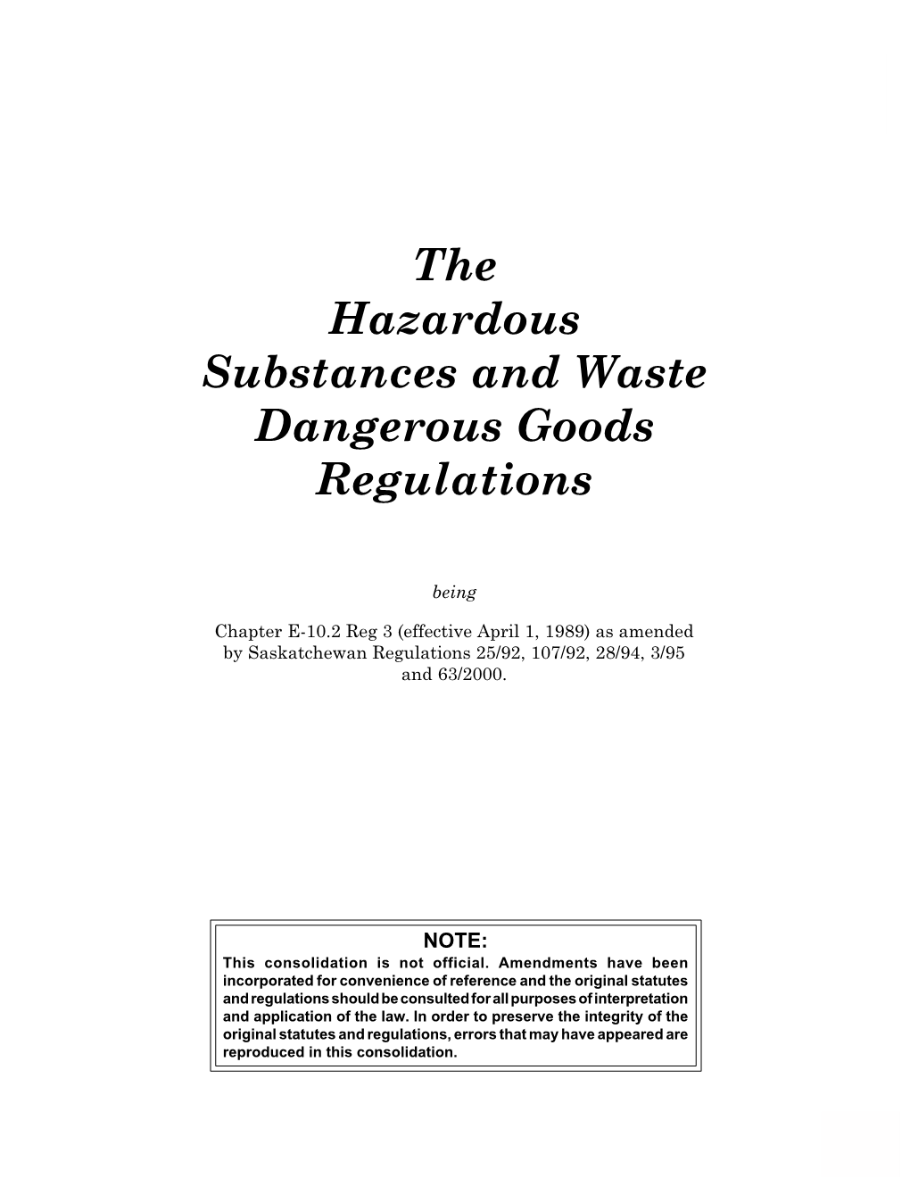 The Hazardous Substances and Waste Dangerous Goods Regulations