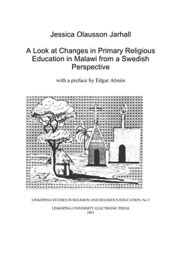 Jessica Olausson Jarhall a Look at Changes in Primary Religious Education in Malawi from a Swedish Perspective