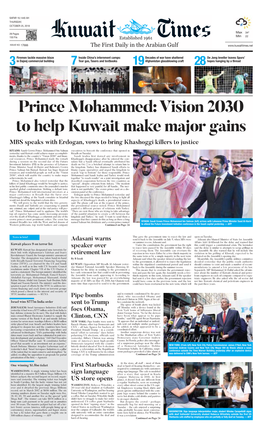 Prince Mohammed: Vision 2030 to Help Kuwait Make Major Gains MBS Speaks with Erdogan, Vows to Bring Khashoggi Killers to Justice
