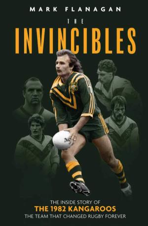 THE 1982 KANGAROOS the TEAM THAT CHANGED RUGBY FOREVER First Published by Pitch Publishing, 2019