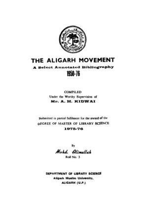 THE ALIGARH MOVEMENT a Select Annota-Ted ]Bi1>Lio^Y*£«.Pl&Y 1950-76