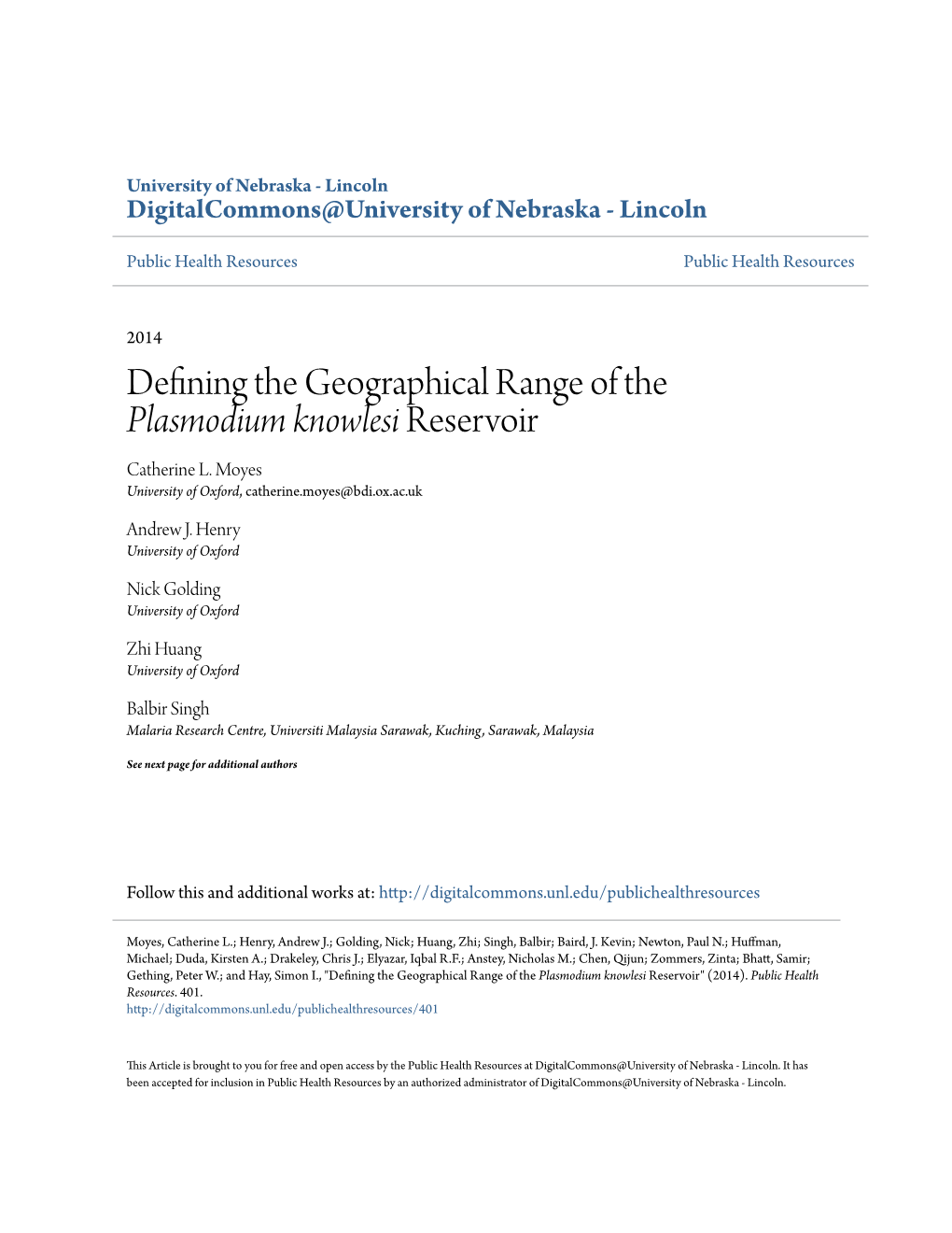 Defining the Geographical Range of the Plasmodium Knowlesi Reservoir Catherine L