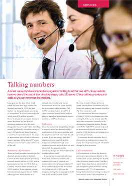 Talking Numbers a Recent Survey by Telecommunications Regulator Comreg Found That Over 40% of Respondents Have No Idea of the Cost of Their Directory Enquiry Calls