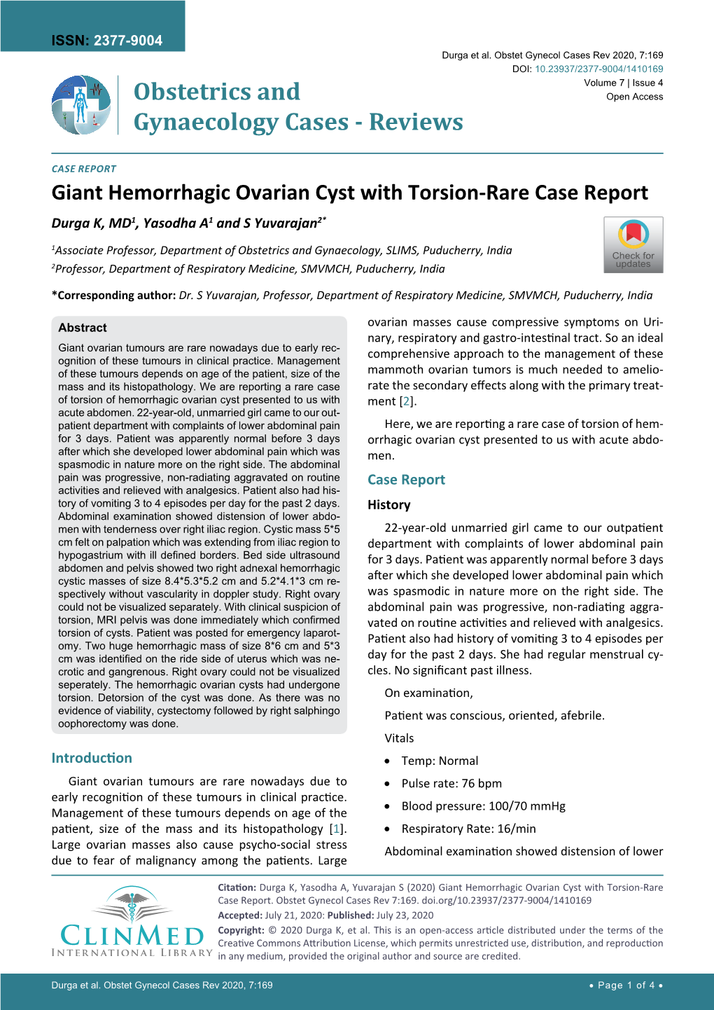 Giant Hemorrhagic Ovarian Cyst with Torsion-Rare Case Report Durga K, MD1, Yasodha A1 and S Yuvarajan2*