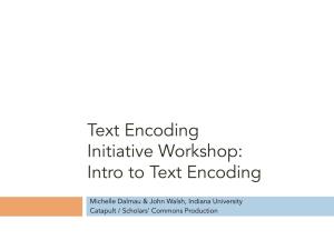Text Encoding Initiative Workshop: Intro to Text Encoding