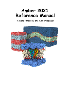 Amber 2021 Reference Manual (Covers Amber20 and Ambertools21)