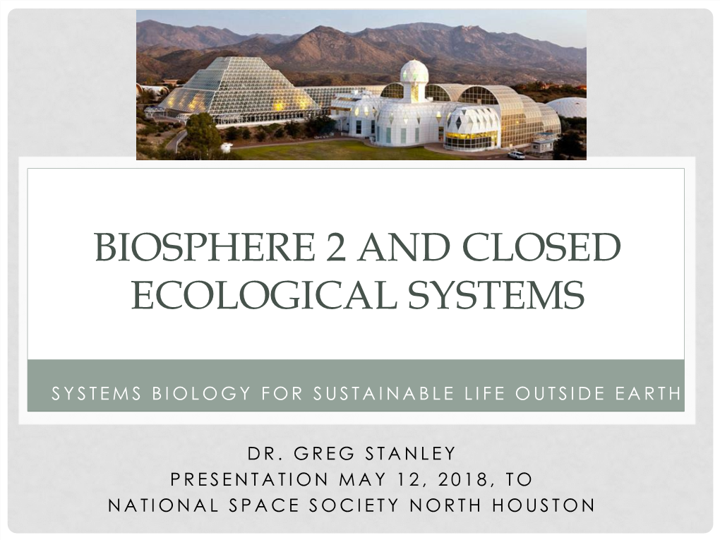 Biosphere 2 and Closed Ecological Systems