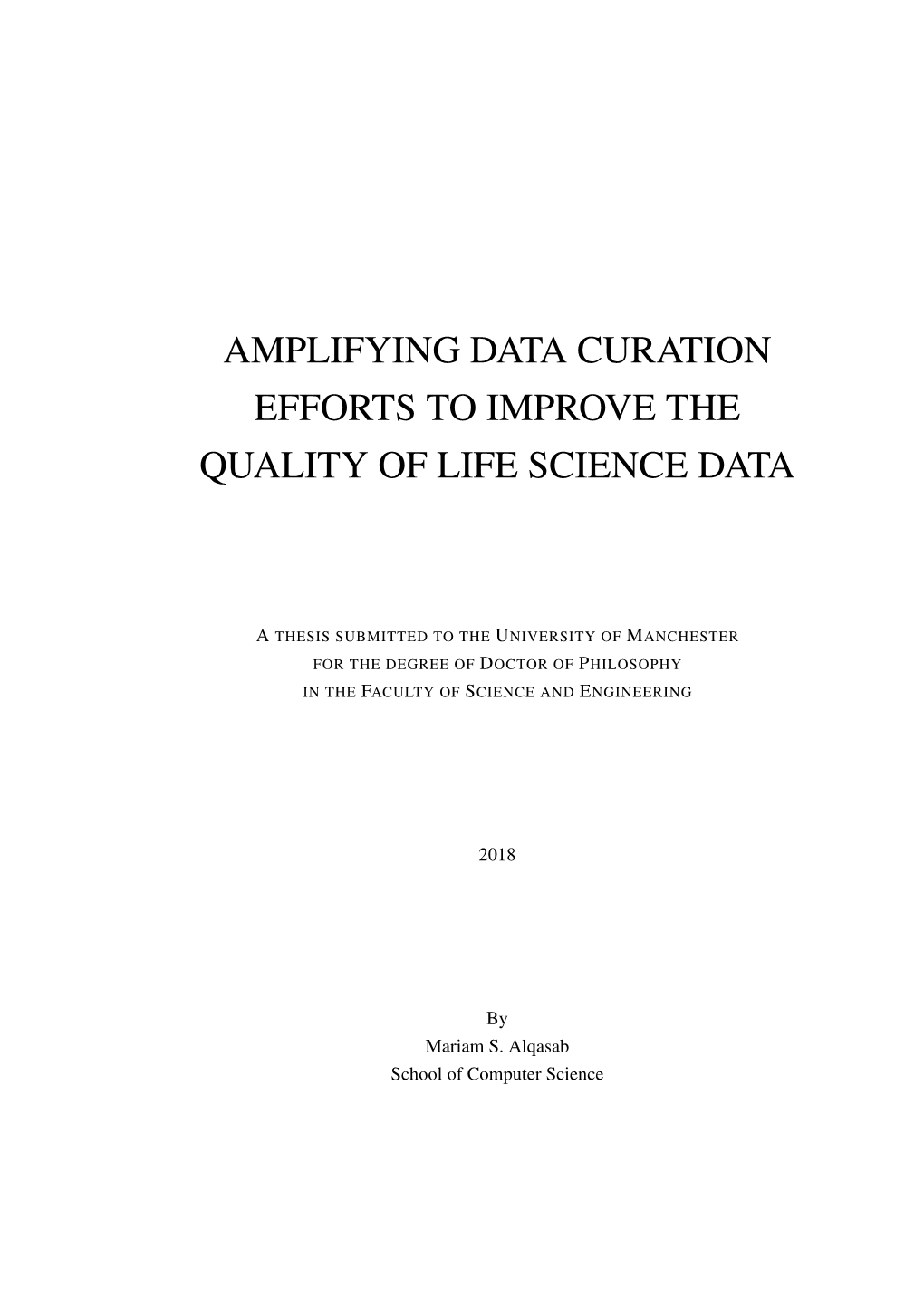 Amplifying Data Curation Efforts to Improve the Quality of Life Science Data