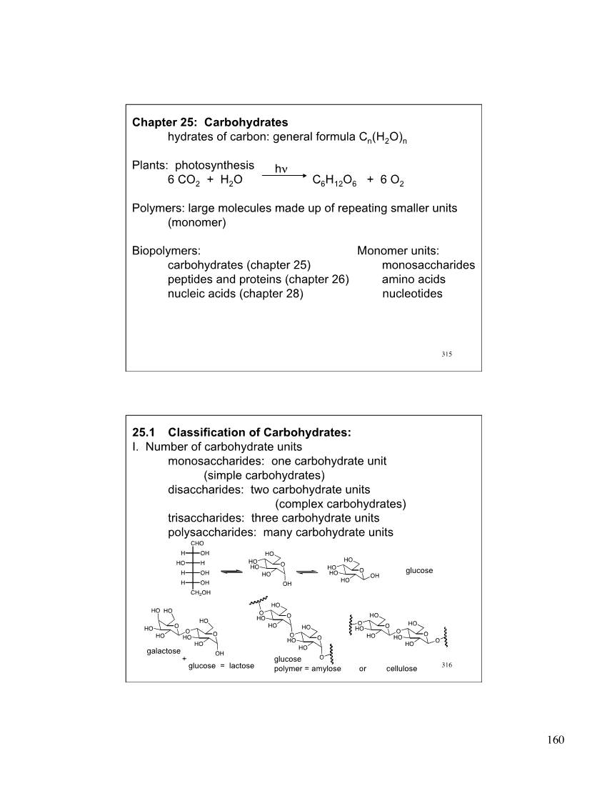Carbohydrates Hydrates of Carbon: General Formula Cn(H2O)N Plants