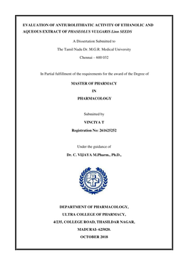 EVALUATION of ANTIUROLITHIATIC ACTIVITY of ETHANOLIC and AQUEOUS EXTRACT of PHASEOLUS VULGARIS Linn SEEDS a Dissertation Submitt