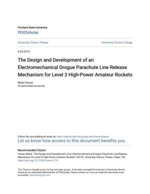 The Design and Development of an Electromechanical Drogue Parachute Line Release Mechanism for Level 3 High-Power Amateur Rockets