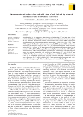 Determination of Iodine Value and Acid Value of Red Fruit Oil by Infrared Spectroscopy and Multivariate Calibration 1,2Triyasmono, L., 1Riyanto, S