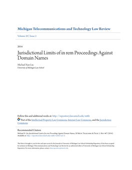 Jurisdictional Limits of in Rem Proceedings Against Domain Names Michael Xun Liu University of Michigan Law School