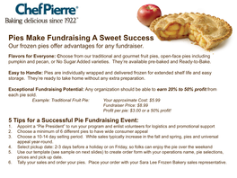 Pies Make Fundraising a Sweet Success Our Frozen Pies Offer Advantages for Any Fundraiser