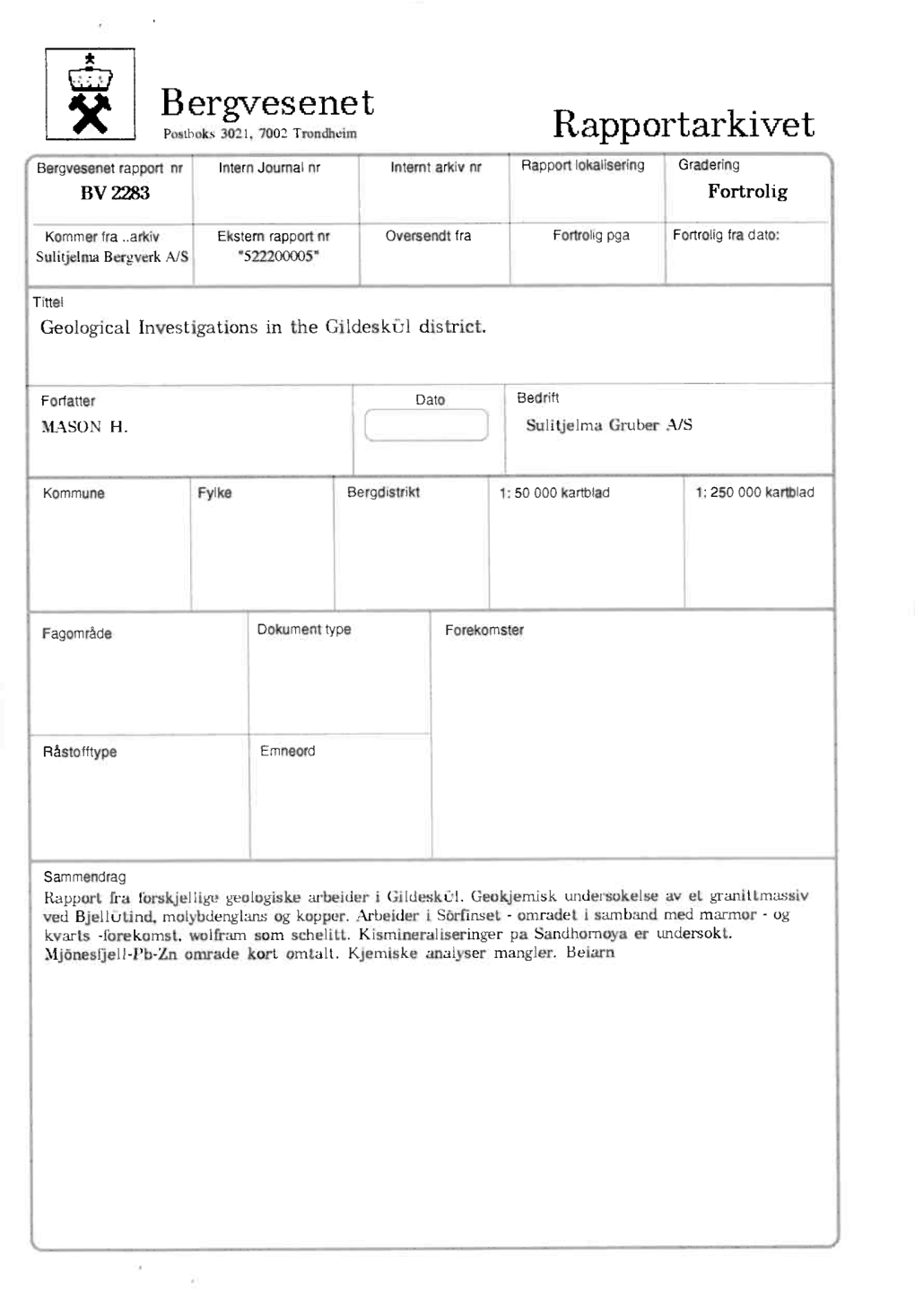 Otherareaswherewe Were Told of Mineralisation: Vandet (Cu) 4765,74468 Strømzensheet • 2029- III� Middagsfj.(Pe)472, 74435