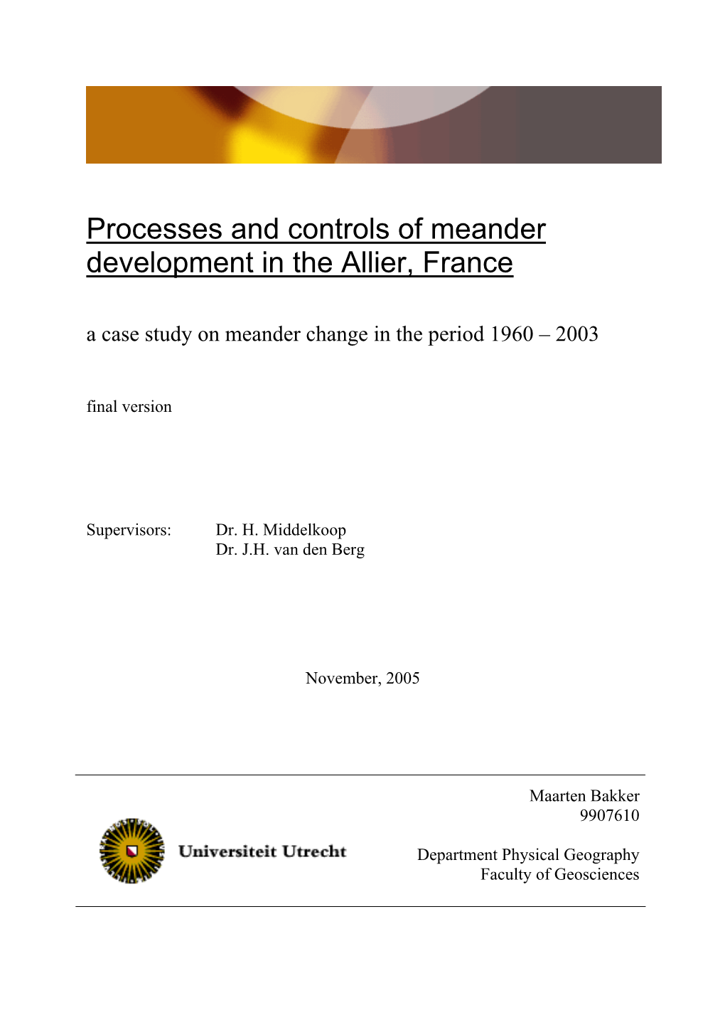 Processes and Controls of Meander Development in the Allier, France