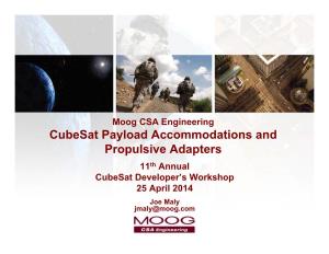 Cubesat Payload Accommodations and Propulsive Adapters 11Th Annual Cubesat Developer’S Workshop 25 April 2014 Joe Maly Jmaly@Moog.Com Agenda