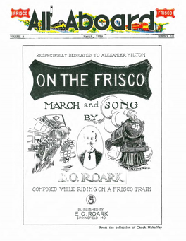 ALL ABOARD Newsletter Is Published Monthly for Members of the FRISCO FOLKS, a Support Organization of the Frisco Railroad Museum Inc