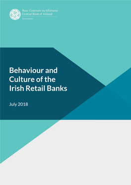 Behaviour and Culture of the Irish Retail Banks Central Bank of Ireland Page 2