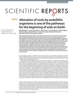 Alteration of Rocks by Endolithic Organisms Is One of the Pathways for the Beginning of Soils on Earth Received: 19 September 2017 Nikita Mergelov1, Carsten W