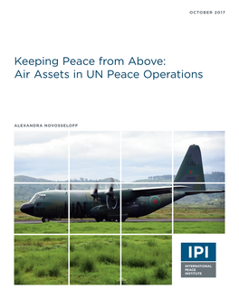Keeping Peace from Above: Air Assets in UN Peace Operations