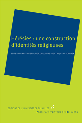 Hérésies : Une Construction D’Identités Religieuses