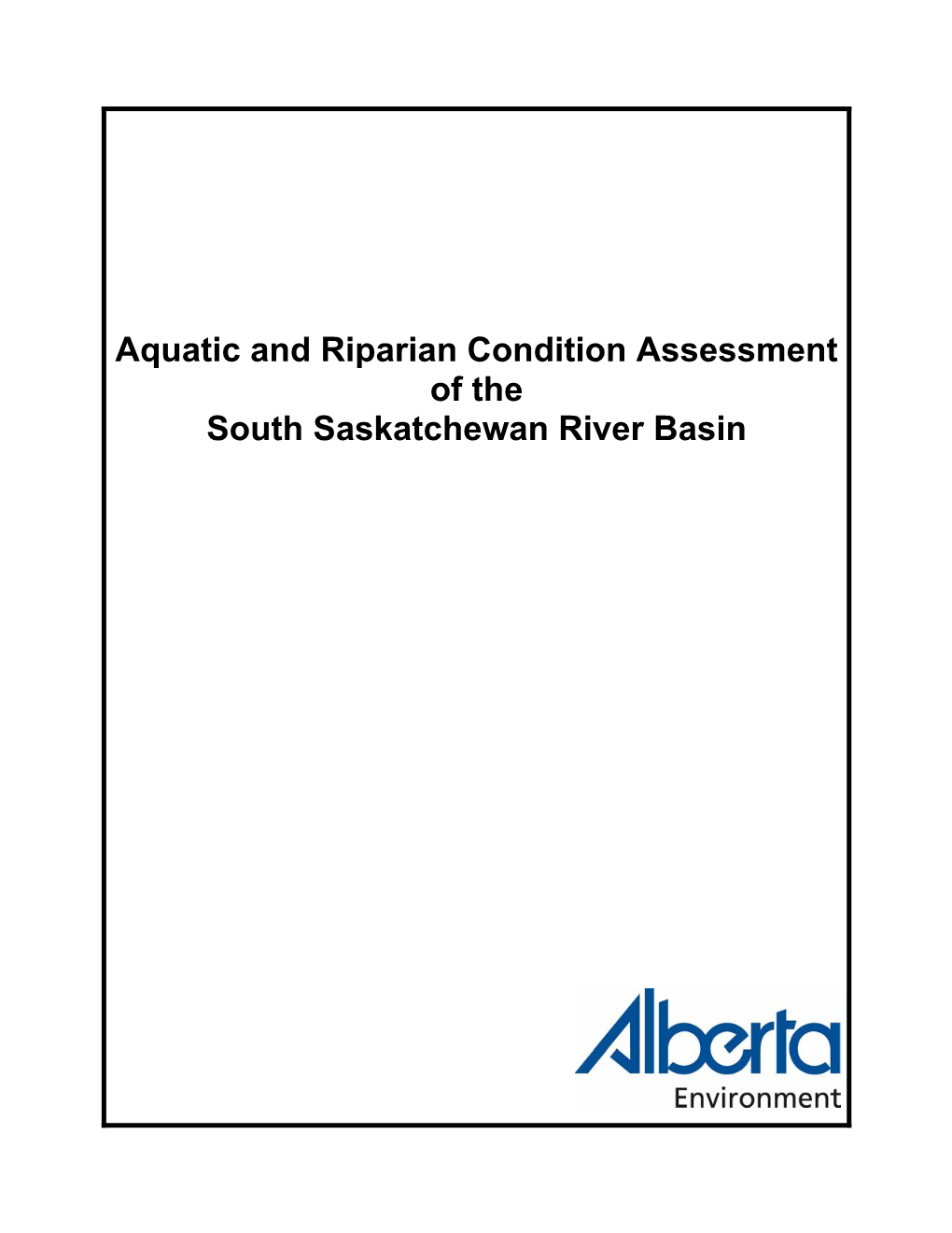 Aquatic and Riparian Condition Assessment of the South Saskatchewan River Basin