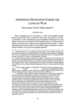 INDEFINITE DETENTION UNDER the LAWS of WAR Chris Jenks* & Eric Talbot Jensen**