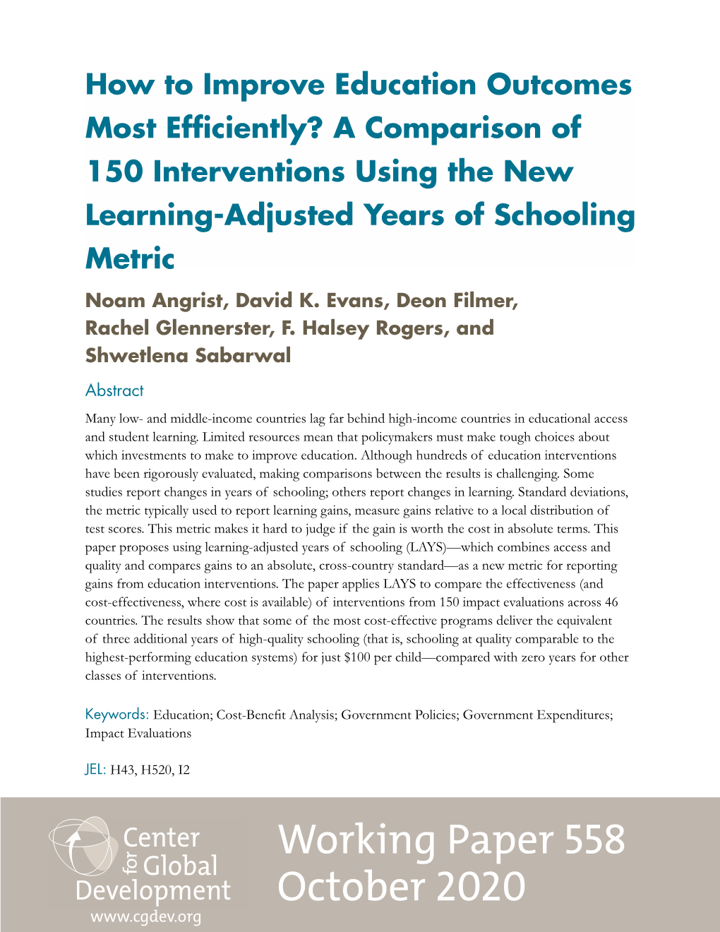 How to Improve Education Outcomes Most Efficiently? a Comparison of 150 Interventions Using the New Learning-Adjusted Years of Schooling Metric Noam Angrist, David K