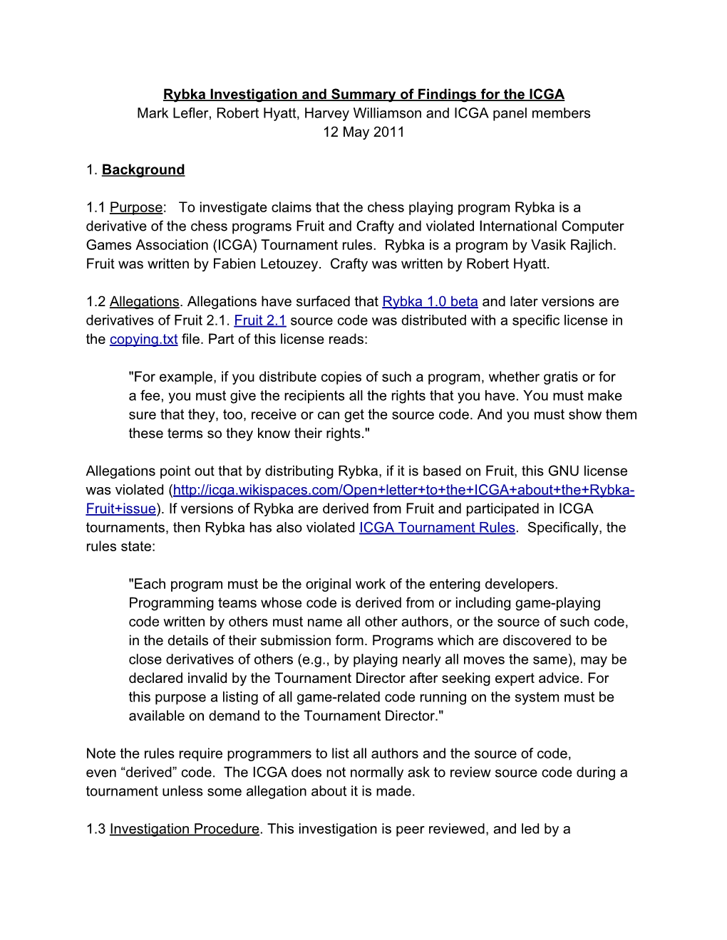 Rybka Investigation and Summary of Findings for the ICGA Mark Lefler, Robert Hyatt, Harvey Williamson and ICGA Panel Members 12 May 2011