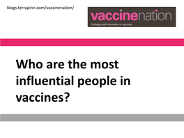 Who Are the Most Influential People in Vaccines? Blogs.Terrapinn.Com