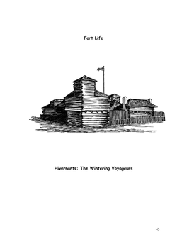 Fort Life Hivernants: the Wintering Voyageurs