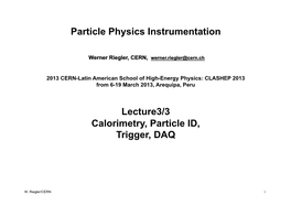 Particle Physics Instrumentation Lecture3/3 Calorimetry, Particle ID