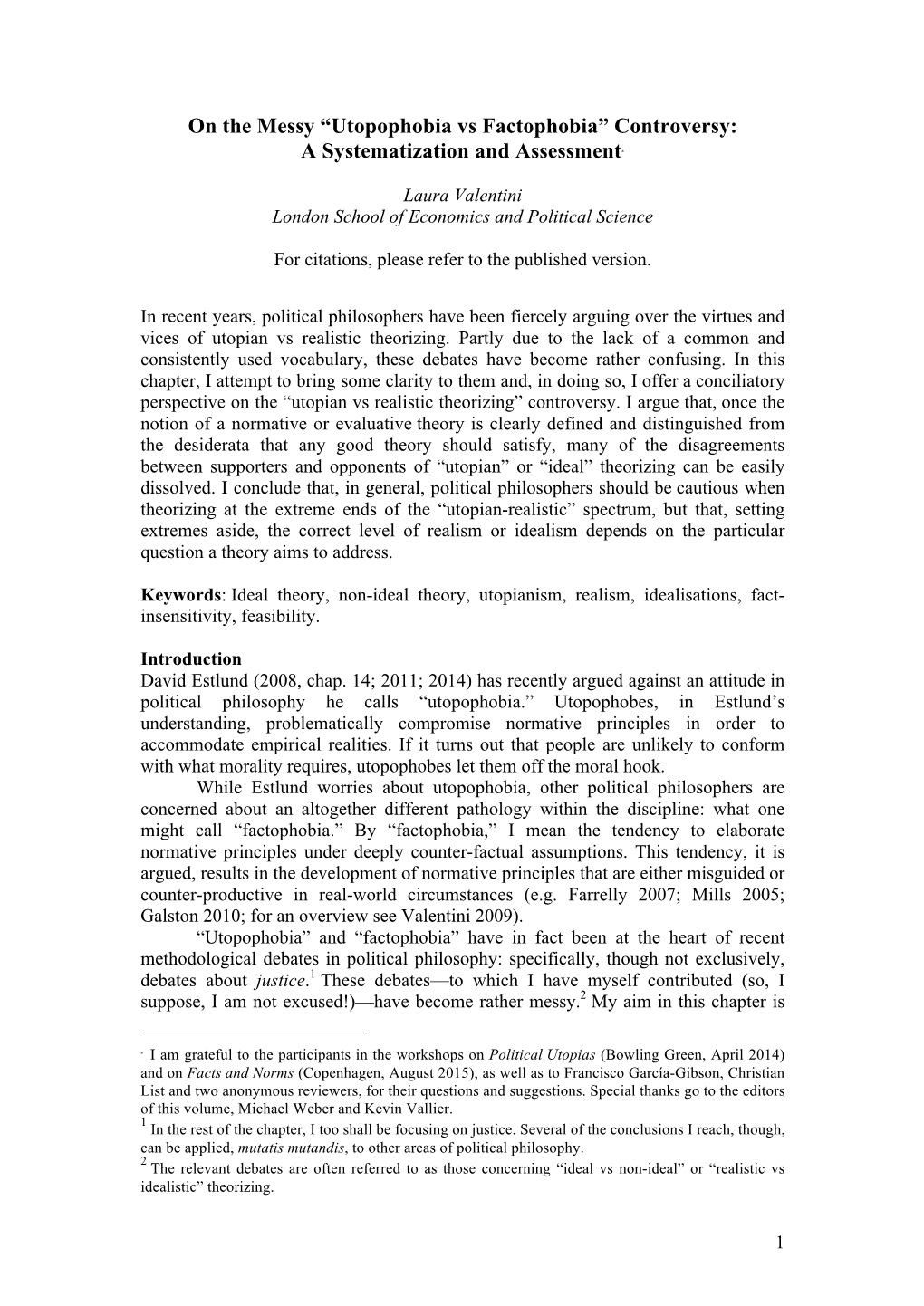 On the Messy “Utopophobia Vs Factophobia” Controversy: a Systematization and Assessment∗