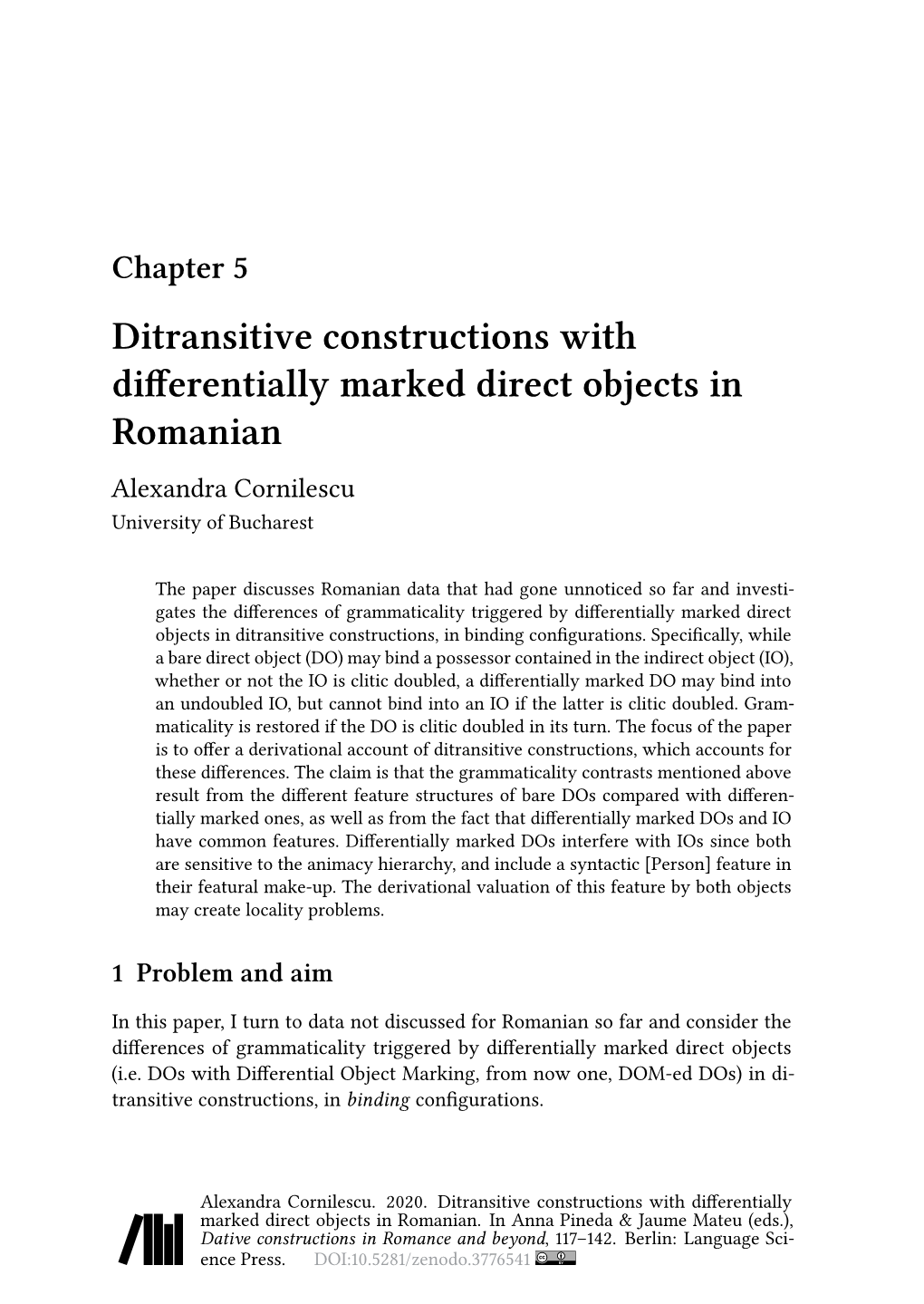 Ditransitive Constructions with Differentially Marked Direct Objects in Romanian Alexandra Cornilescu University of Bucharest