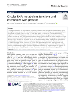 Circular RNA: Metabolism, Functions and Interactions with Proteins Wei-Yi Zhou1†, Ze-Rong Cai1†, Jia Liu1†, De-Shen Wang1, Huai-Qiang Ju1,2* and Rui-Hua Xu1,2*