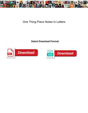 One Thing Piano Notes in Letters