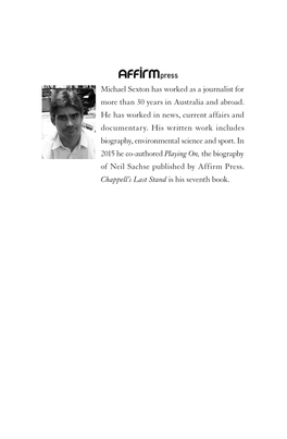 Michael Sexton Has Worked As a Journalist for More Than 30 Years in Australia and Abroad. He Has Worked in News, Current Affairs and Documentary