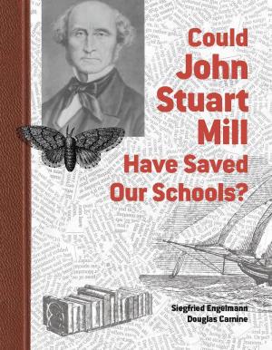 Could John Stuart Mill Have Saved Our Schools?