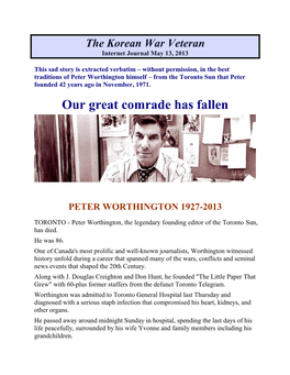 May 13, 2013 Our Great Comrade Has Fallen PETER WORTHINGTON