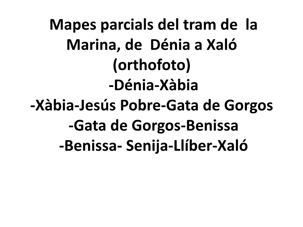 Xàbia-Jesús Pobre-Gata De Gorgos -Gata De Gorgos-Benissa -Benissa- Senija-Llíber-Xaló