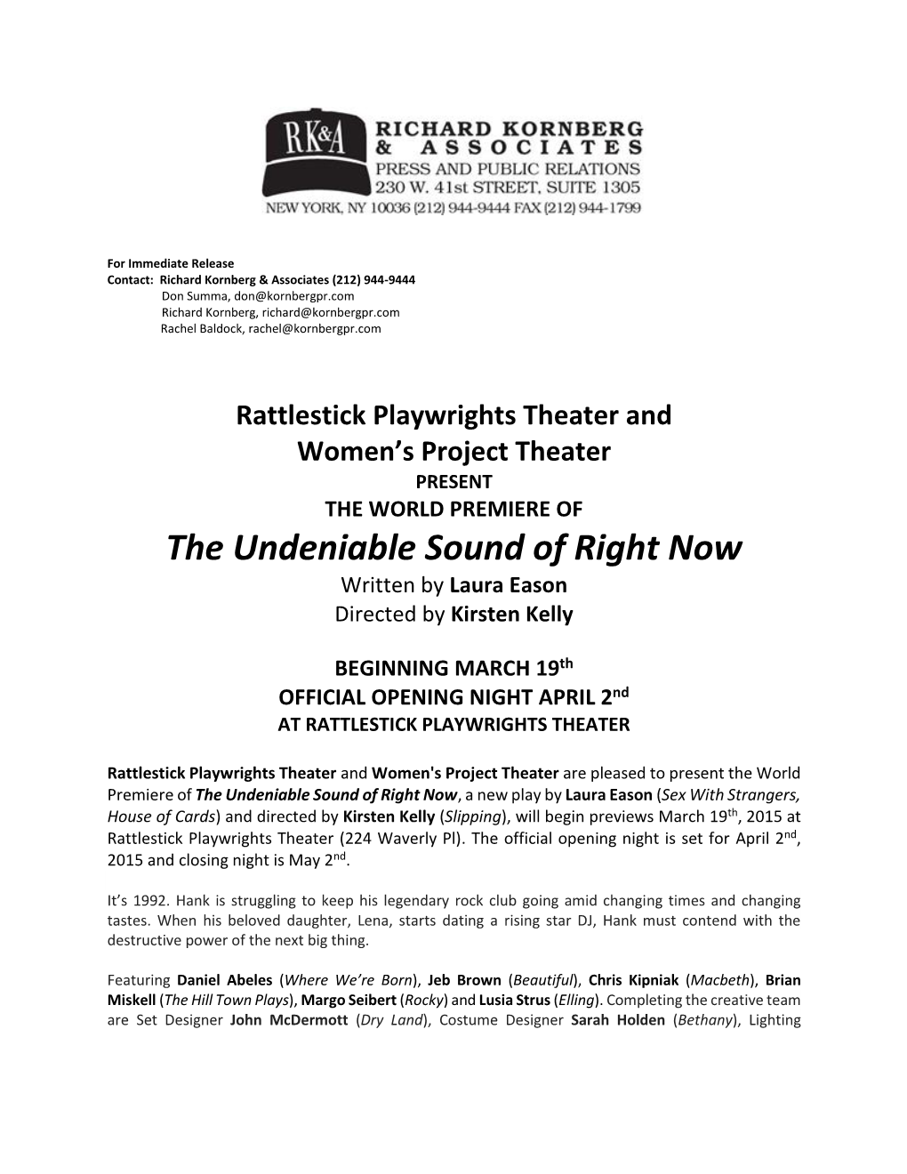 The Undeniable Sound of Right Now Written by Laura Eason Directed by Kirsten Kelly