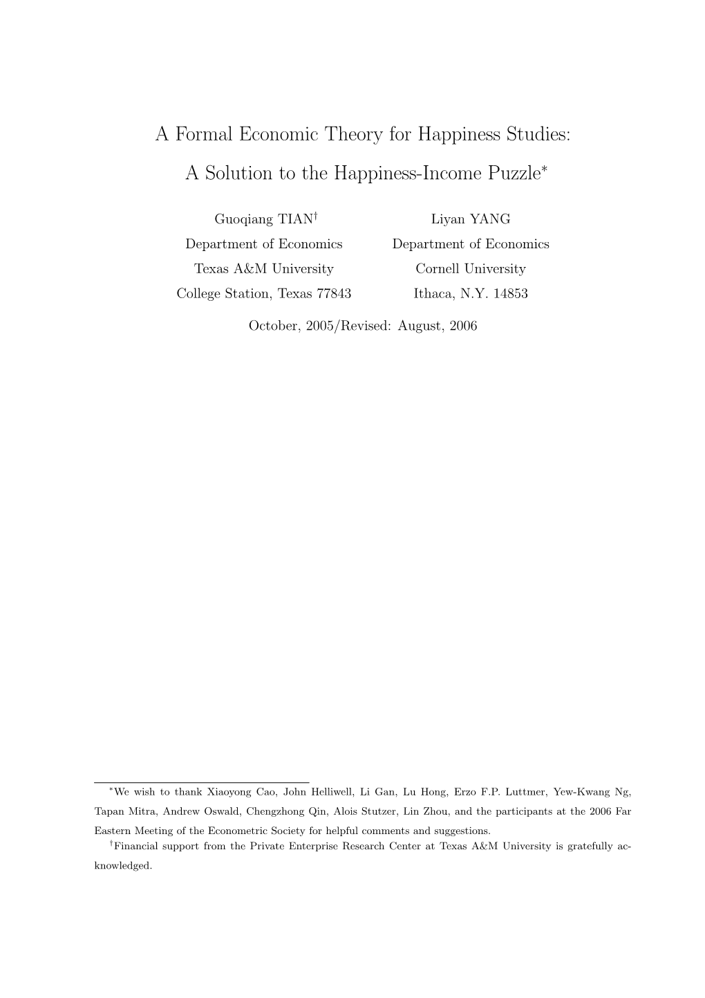 A Formal Economic Theory for Happiness Studies: a Solution to the Happiness-Income Puzzle∗