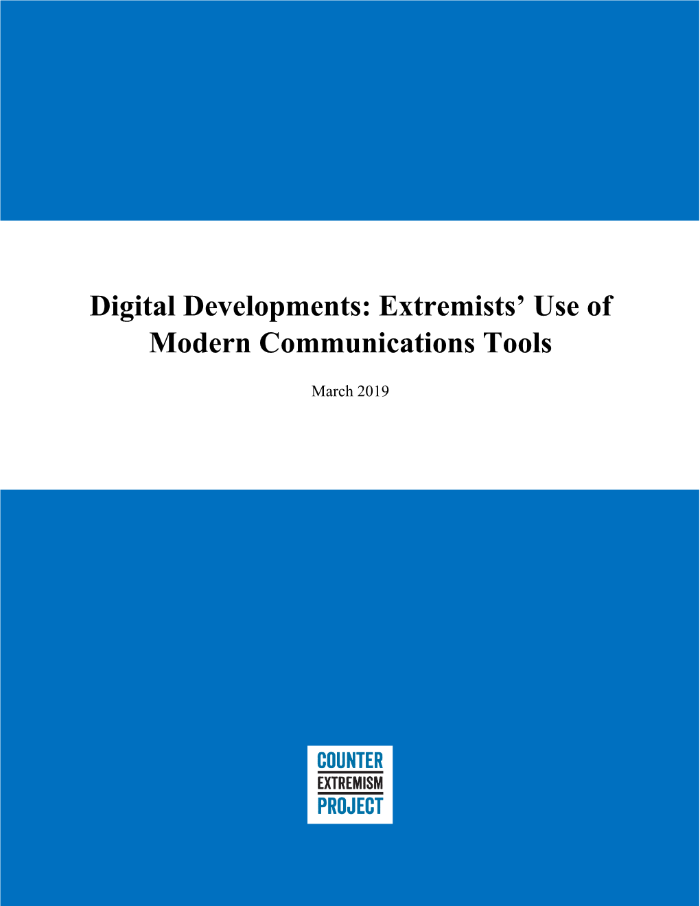 Digital Developments: Extremists’ Use of Modern Communications Tools