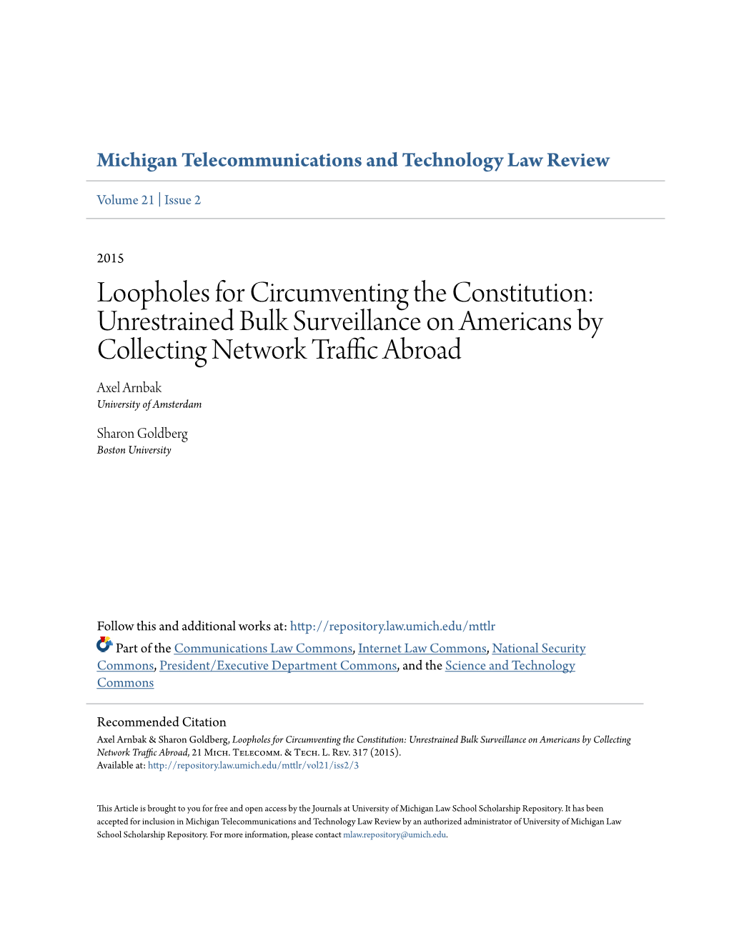 Loopholes for Circumventing the Constitution: Unrestrained Bulk Surveillance on Americans by Collecting Network Traffic Abroad Axel Arnbak University of Amsterdam